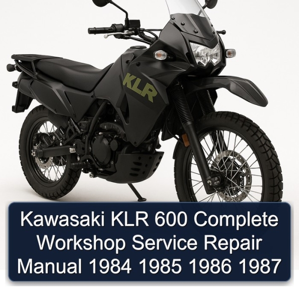 Kawasaki KLR 600 Complete Workshop Service Repair Manual 1984 1985 1986 1987