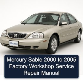 Mercury Sable 2000 to 2005 Factory Workshop Service Repair Manual