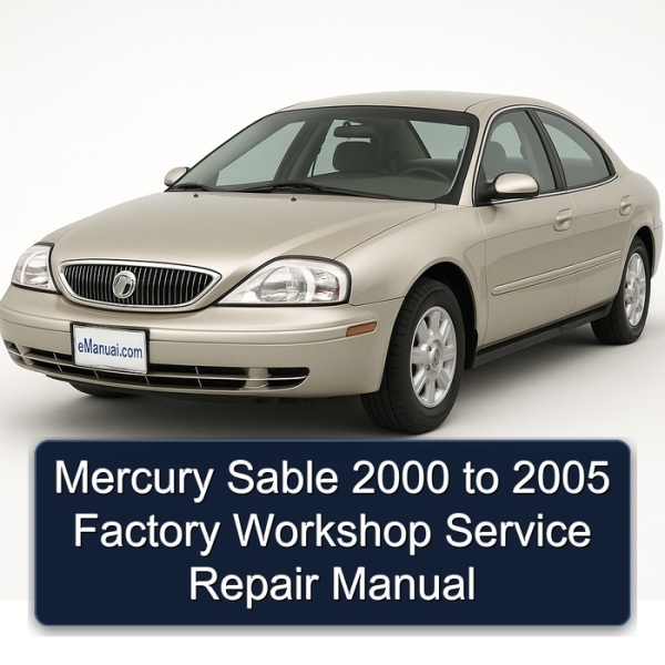 Mercury Sable 2000 to 2005 Factory Workshop Service Repair Manual
