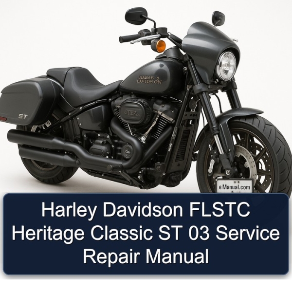 Harley Davidson FLSTC Heritage Classic ST 03 Service Repair Manual