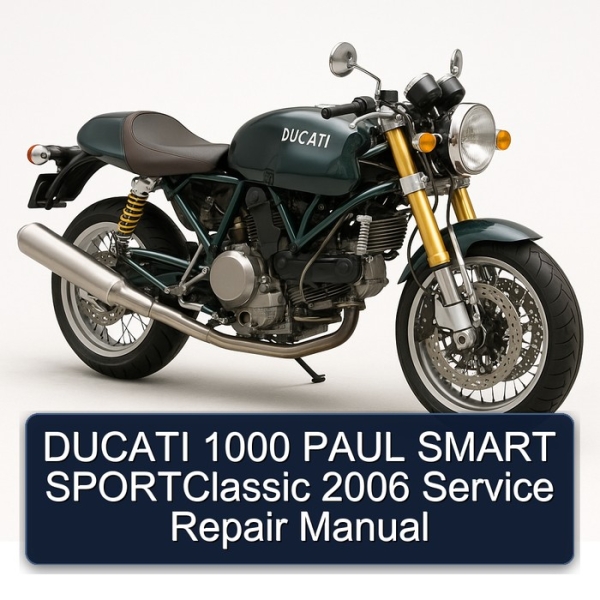 DUCATI 1000 PAUL SMART SPORTClassic 2006 Service Repair Manual