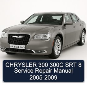 CHRYSLER 300 300C SRT 8 Service Repair Manual 2005-2009