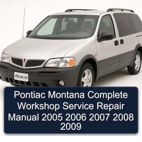 Pontiac Montana Manual completo de servicio y reparación del taller 2005 2006 2007 2008 2009