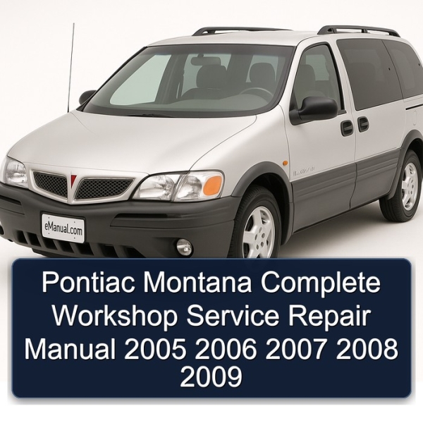 Pontiac Montana Complete Workshop Service Repair Manual 2005 2006 2007 2008 2009