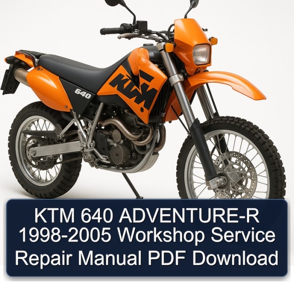 KTM 640 ADVENTURE-R 1998-2005 Workshop Service Repair Manual PDF Download