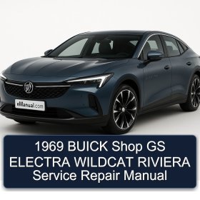 1969 BUICK Shop GS ELECTRA WILDCAT RIVIERA Service Repair Manual