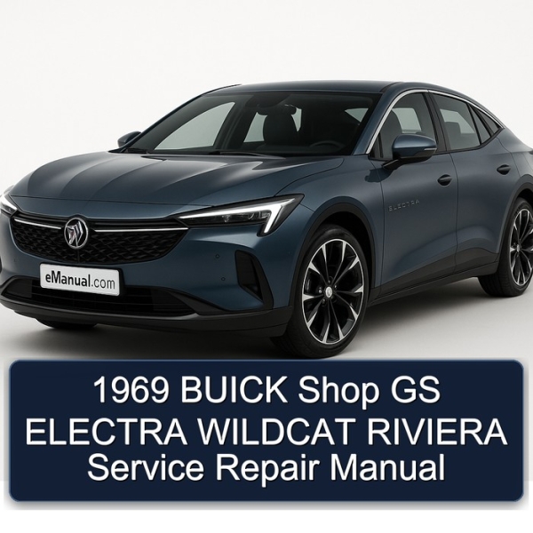 1969 BUICK Shop GS ELECTRA WILDCAT RIVIERA Service Repair Manual