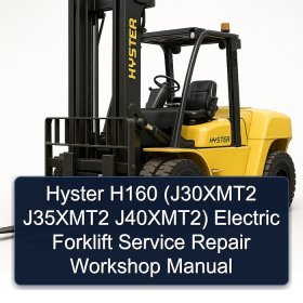 Hyster H160 (J30XMT2 J35XMT2 J40XMT2) Electric Forklift Service Repair Workshop Manual