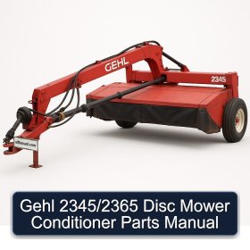 Gehl 2345/2365 Disc Mower Conditioner Parts Manual