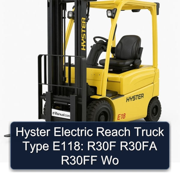Hyster Electric Reach Truck Type E118: R30F R30FA R30FF Wo