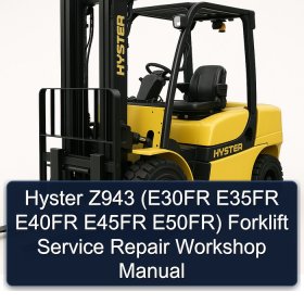 Hyster Z943 (E30FR E35FR E40FR E45FR E50FR) Forklift Service Repair Workshop Manual