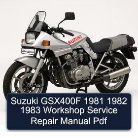 Suzuki GSX400F 1981 1982 1983 Workshop Service Repair Manual Pdf
