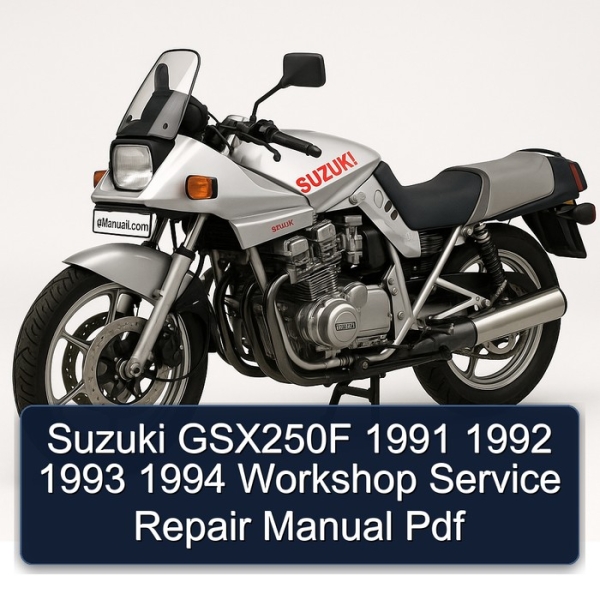 Suzuki GSX250F 1991 1992 1993 1994 Workshop Service Repair Manual Pdf