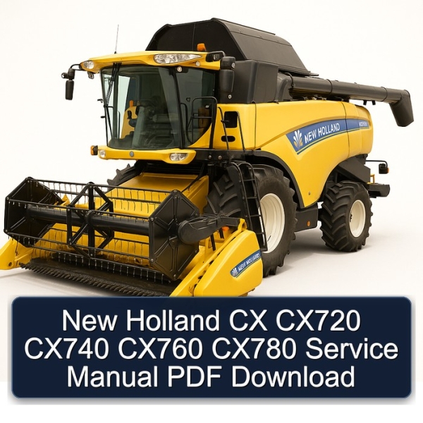 New Holland CX CX720 CX740 CX760 CX780 Service Manual PDF Download
