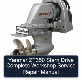 Yanmar ZT350 Stern Drive Complete Workshop Service Repair Manual