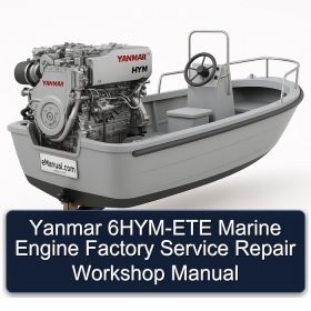 Yanmar 6HYM-ETE Marine Engine Factory Service Repair Workshop Manual