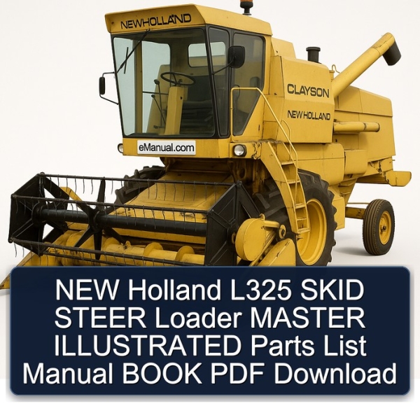 NEW Holland L325 SKID STEER Loader MASTER ILLUSTRATED Parts List Manual BOOK PDF Download