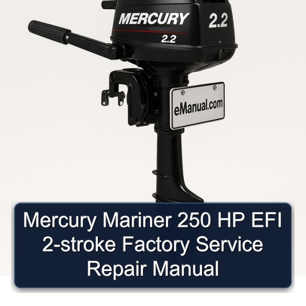 Mercury Mariner 250 HP EFI 2-stroke Factory Service Repair Manual
