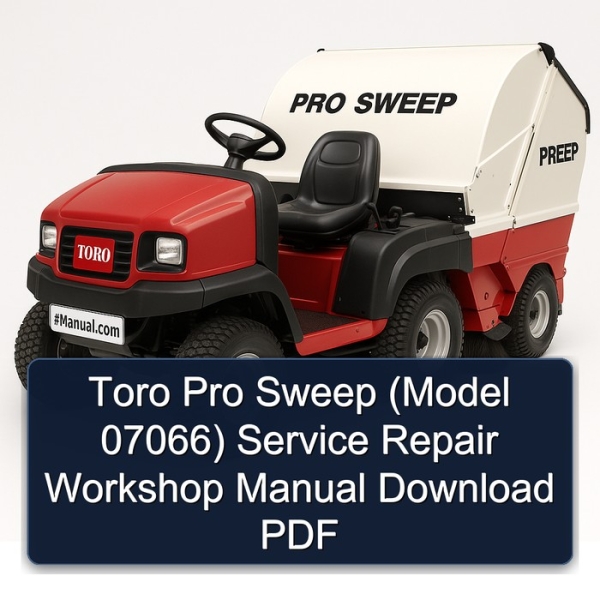 Toro Pro Sweep (Model 07066) Service Repair Workshop Manual Download PDF