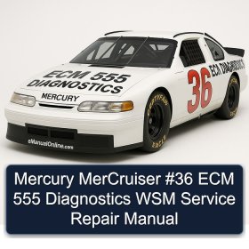 Mercury MerCruiser #36 ECM 555 Diagnostics WSM Service Repair Manual