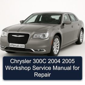 Chrysler 300C 2004 2005 Workshop Service Manual for Repair