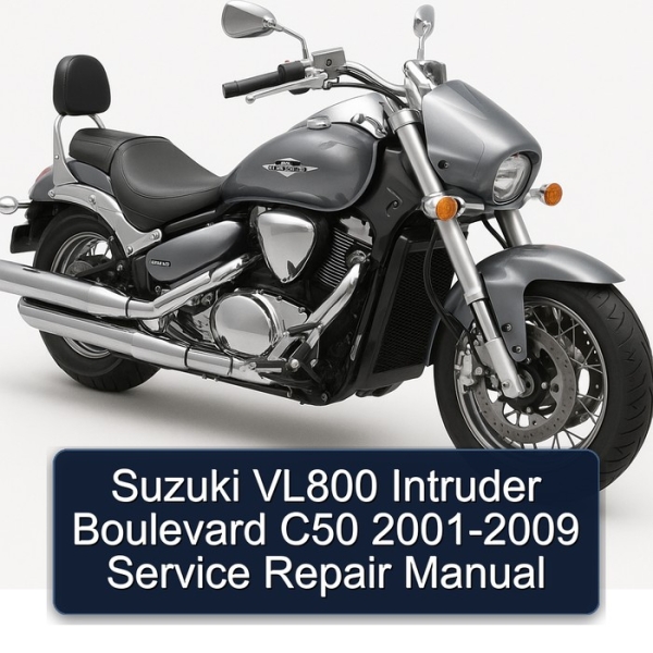 Suzuki VL800 Intruder Boulevard C50 2001-2009 Service Repair Manual