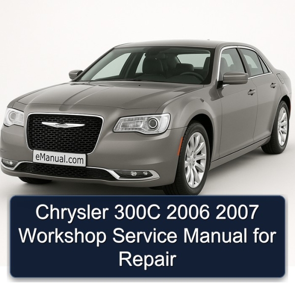 Chrysler 300C 2006 2007 Workshop Service Manual for Repair