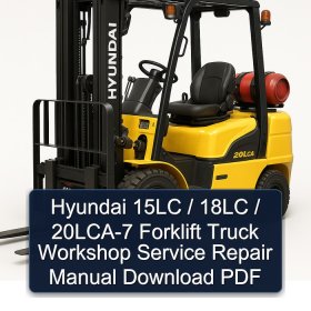 Hyundai 15LC / 18LC / 20LCA-7 Forklift Truck Workshop Service Repair Manual Download PDF