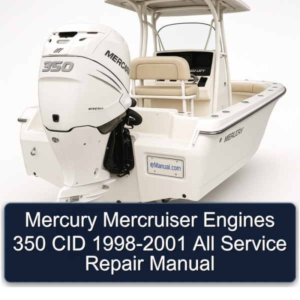 Mercury Mercruiser Engines 350 CID 1998-2001 All Service Repair Manual