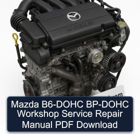 Mazda B6-DOHC BP-DOHC Workshop Service Repair Manual PDF Download