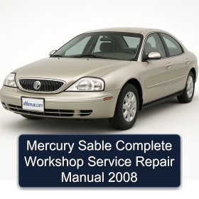 Mercury Sable Complete Workshop Service Repair Manual 2008