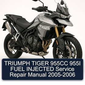 TRIUMPH TIGER 955CC 955I FUEL INJECTED Service Repair Manual 2005-2006