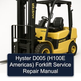Hyster D005 (H100E Americas) Forklift Service Repair Manual