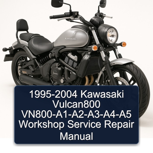 1995-2004 Kawasaki Vulcan800 VN800-A1-A2-A3-A4-A5 Workshop Service Repair Manual