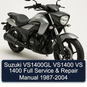 Suzuki VS1400GL VS1400 VS 1400 Full Service & Repair Manual 1987-2004