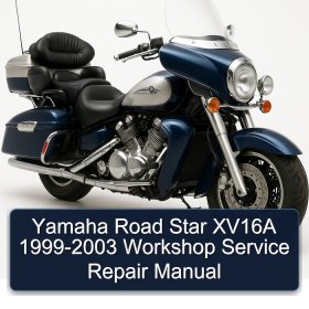 Yamaha Road Star XV16A 1999-2003 Workshop Service Repair Manual