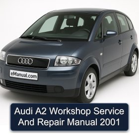 Audi A2 Workshop Service And Repair Manual 2001