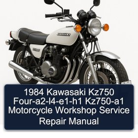 1984 Kawasaki Kz750 Four-a2-l4-e1-h1 Kz750-a1 Motorcycle Workshop Service Repair Manual