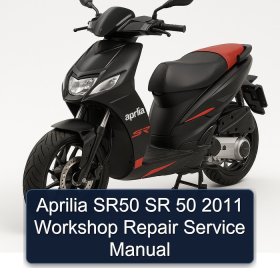 Aprilia SR50 SR 50 2011 Workshop Repair Service Manual
