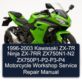 1996-2003 Kawasaki ZX-7R Ninja ZX-7RR ZX750N1-N2 ZX750P1-P2-P3-P4 Motorcycle Workshop Service Repair Manual