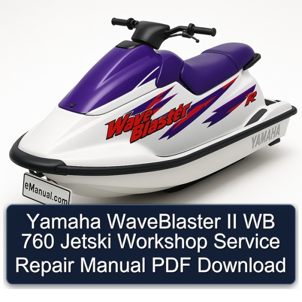 Yamaha WaveBlaster II WB 760 Jetski Workshop Service Repair Manual PDF Download