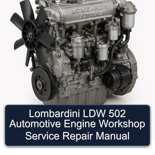 Lombardini LDW 502 Automotive Engine Workshop Service Repair Manual