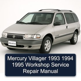 Mercury Villager 1993 1994 1995 Workshop Service Repair Manual