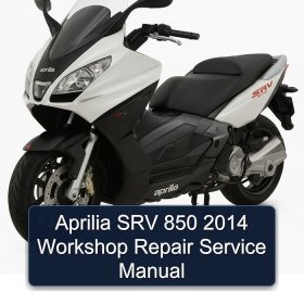 Aprilia SRV 850 2014 Workshop Repair Service Manual