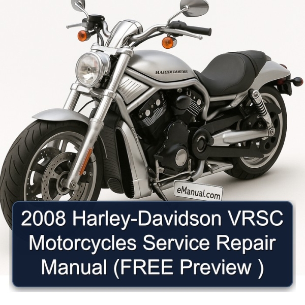 2008 Harley-Davidson VRSC Motorcycles Service Repair Manual (FREE Preview )
