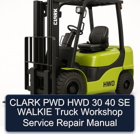 CLARK PWD HWD 30 40 SE WALKIE Truck Workshop Service Repair Manual