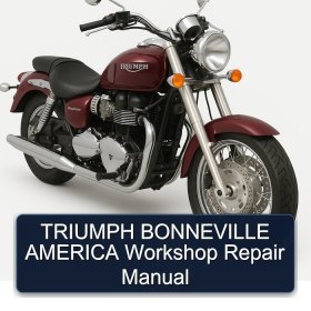 TRIUMPH BONNEVILLE AMERICA Workshop Repair Manual