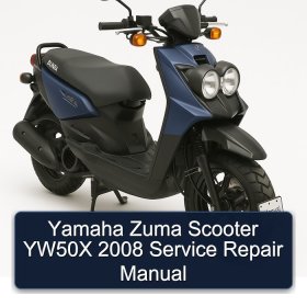 Yamaha Zuma Scooter YW50X 2008 Service Repair Manual