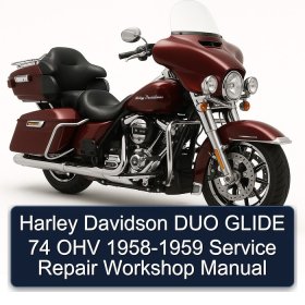 Harley Davidson DUO GLIDE 74 OHV 1958-1959 Service Repair Workshop Manual