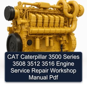 CAT Caterpillar 3500 Series 3508 3512 3516 Engine Service Repair Workshop Manual Pdf